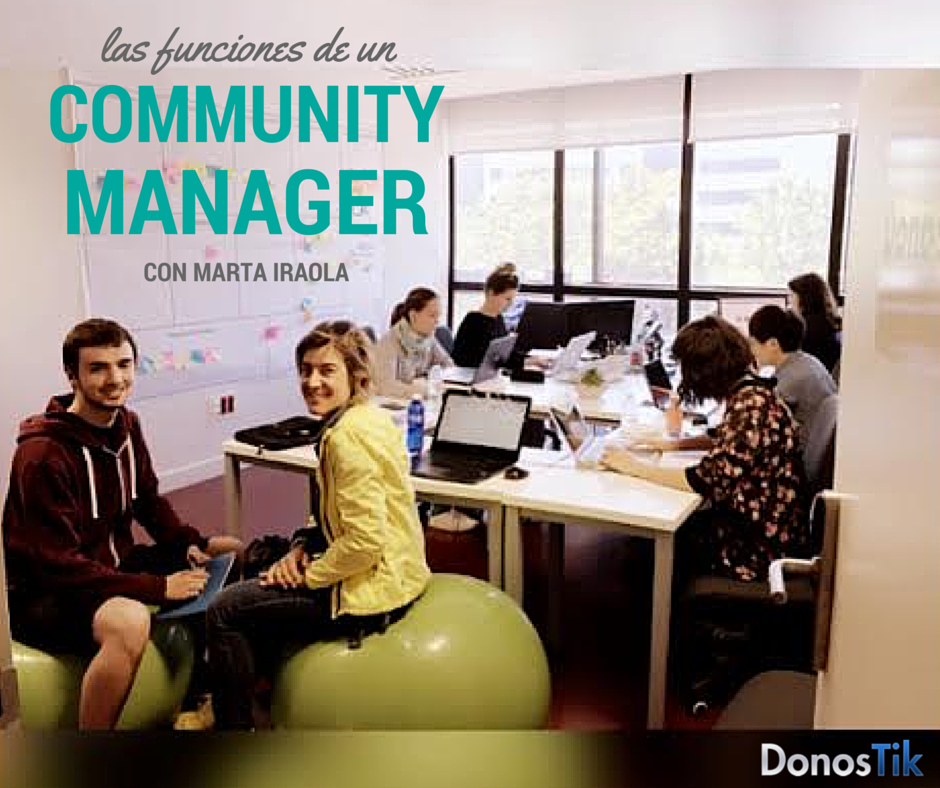 Marta iraola nos habla sobre las funciones de un community manager